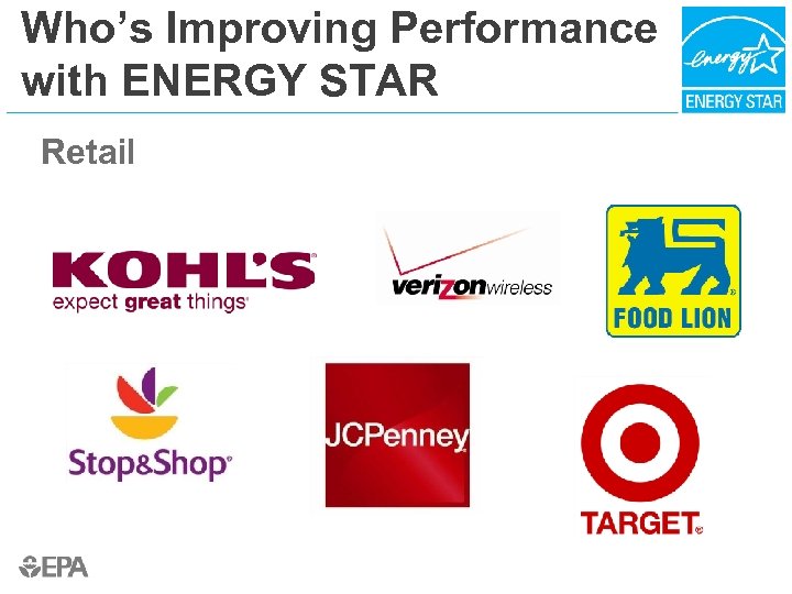 Who’s Improving Performance with ENERGY STAR Retail 