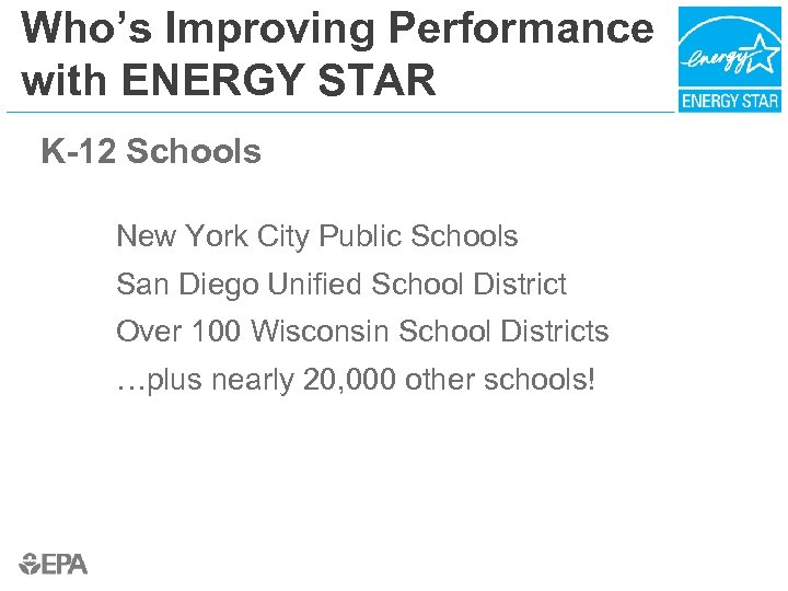 Who’s Improving Performance with ENERGY STAR K-12 Schools New York City Public Schools San