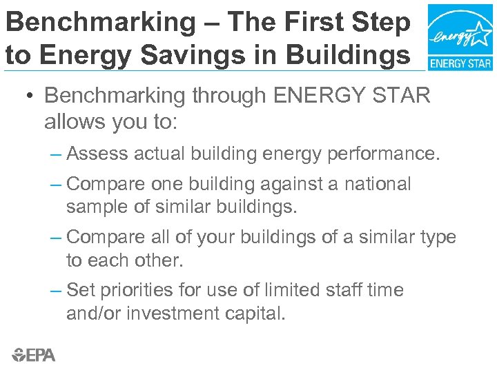 Benchmarking – The First Step to Energy Savings in Buildings • Benchmarking through ENERGY