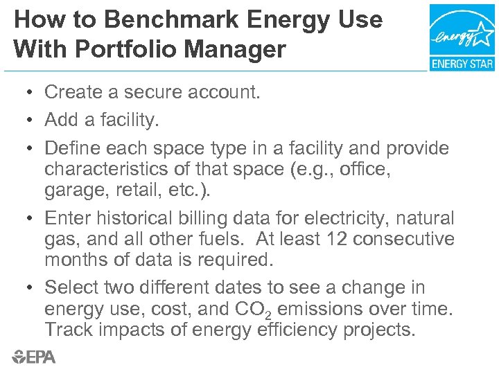 How to Benchmark Energy Use With Portfolio Manager • Create a secure account. •