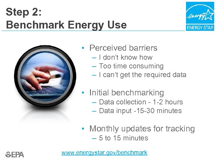Step 2: Benchmark Energy Use • Perceived barriers – I don’t know how –