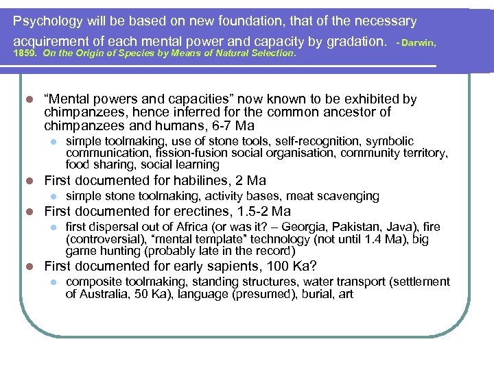 Psychology will be based on new foundation, that of the necessary acquirement of each