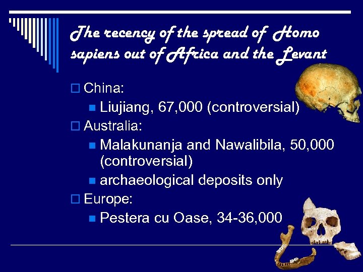 The recency of the spread of Homo sapiens out of Africa and the Levant