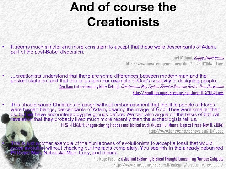 And of course the Creationists • It seems much simpler and more consistent to