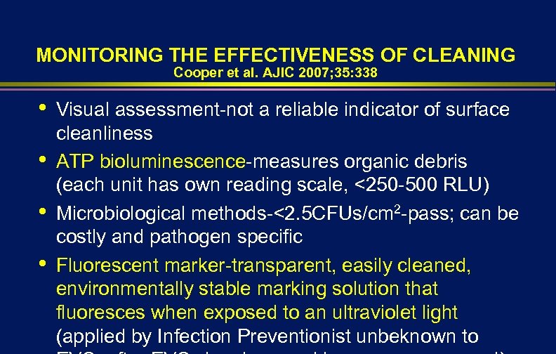 MONITORING THE EFFECTIVENESS OF CLEANING Cooper et al. AJIC 2007; 35: 338 • •