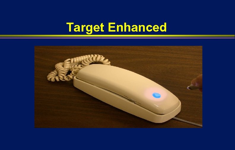 Target Enhanced 