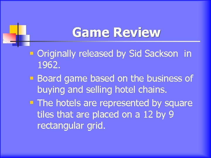 Game Review § Originally released by Sid Sackson in 1962. § Board game based
