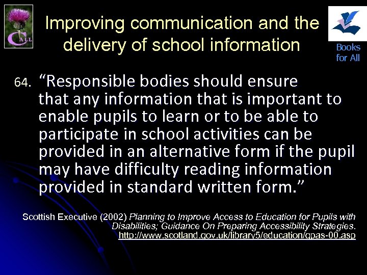 Improving communication and the delivery of school information 64. Books for All “Responsible bodies
