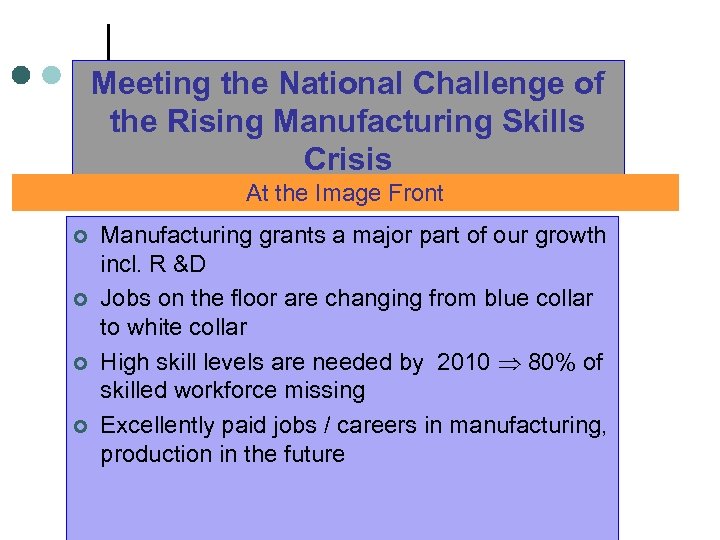 Meeting the National Challenge of the Rising Manufacturing Skills Crisis At the Image Front