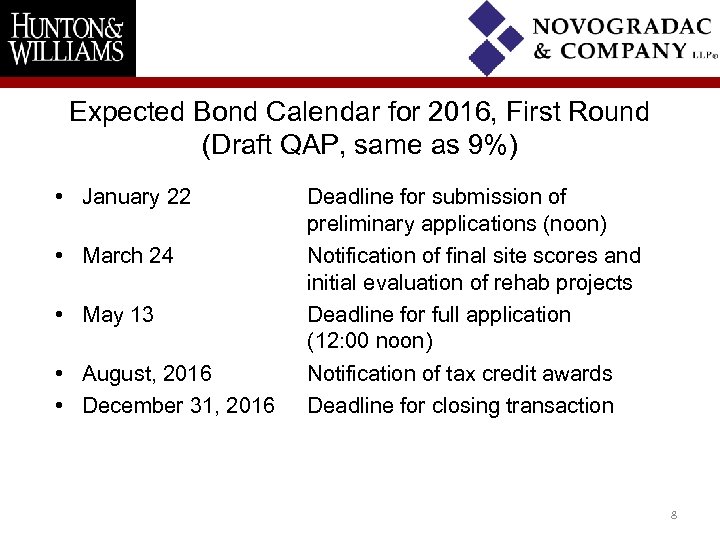 Expected Bond Calendar for 2016, First Round (Draft QAP, same as 9%) • January