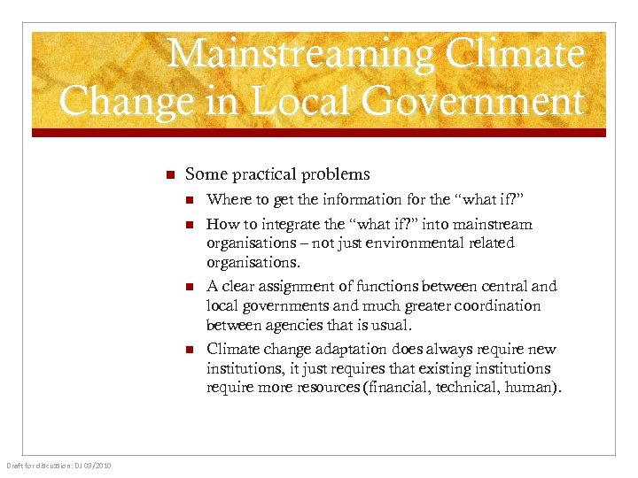 Mainstreaming Climate Change in Local Government n Some practical problems n n How to