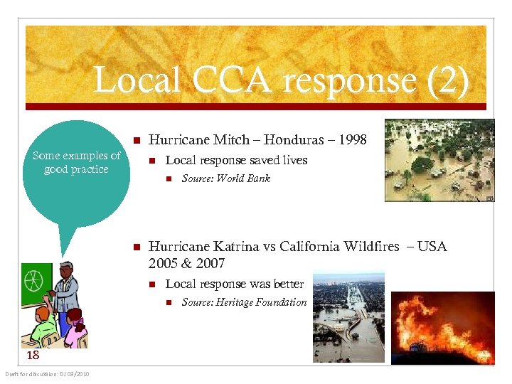 Local CCA response (2) n Some examples of good practice Hurricane Mitch – Honduras