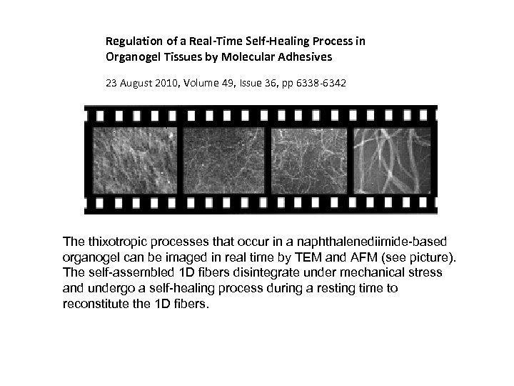 Regulation of a Real-Time Self-Healing Process in Organogel Tissues by Molecular Adhesives 23 August