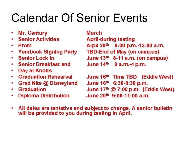 Calendar Of Senior Events • • • Mr. Century Senior Activities Prom Yearbook Signing