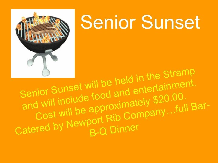 Senior Sunset Stramp d in the ill be hel tw inment. enterta r Sunse
