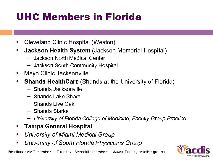 UHC Members in Florida • Cleveland Clinic Hospital (Weston) • Jackson Health System (Jackson
