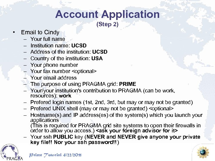 Account Application (Step 2) • Email to Cindy – – – – Your full