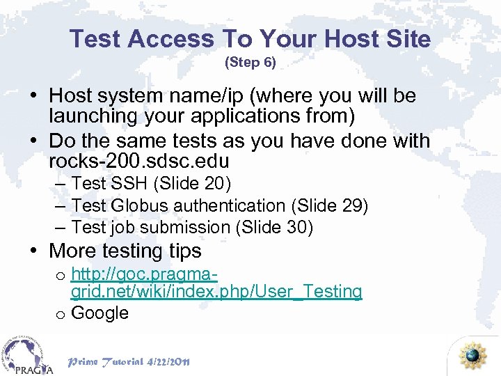 Test Access To Your Host Site (Step 6) • Host system name/ip (where you