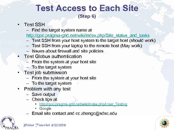 Test Access to Each Site (Step 6) • Test SSH – Find the target