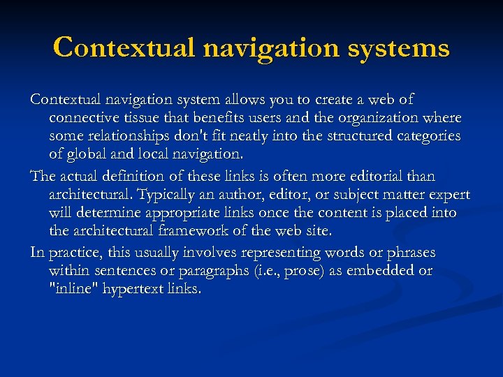 Contextual navigation systems Contextual navigation system allows you to create a web of connective