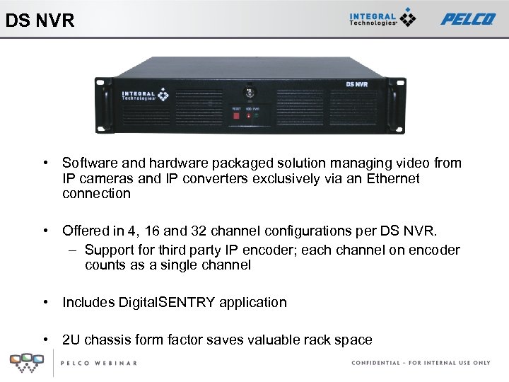 DS NVR • Software and hardware packaged solution managing video from IP cameras and