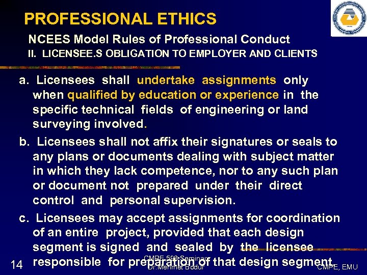 PROFESSIONAL ETHICS NCEES Model Rules of Professional Conduct II. LICENSEE. S OBLIGATION TO EMPLOYER