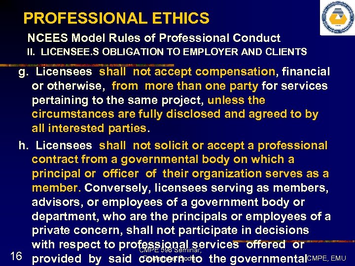 PROFESSIONAL ETHICS NCEES Model Rules of Professional Conduct II. LICENSEE. S OBLIGATION TO EMPLOYER