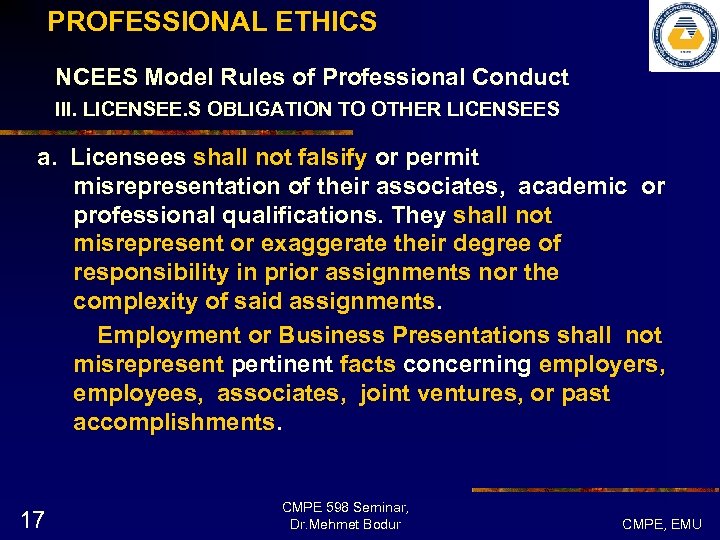 PROFESSIONAL ETHICS NCEES Model Rules of Professional Conduct III. LICENSEE. S OBLIGATION TO OTHER