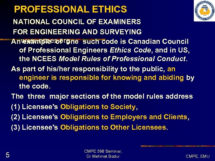 PROFESSIONAL ETHICS NATIONAL COUNCIL OF EXAMINERS FOR ENGINEERING AND SURVEYING An www. ncees. org