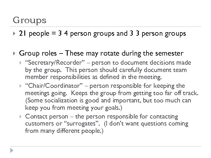 Groups 21 people = 3 4 person groups and 3 3 person groups Group