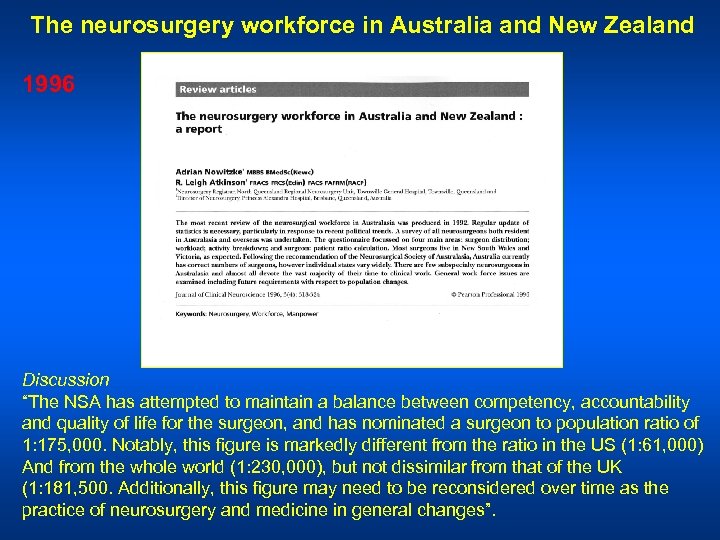 The neurosurgery workforce in Australia and New Zealand 1996 Discussion “The NSA has attempted