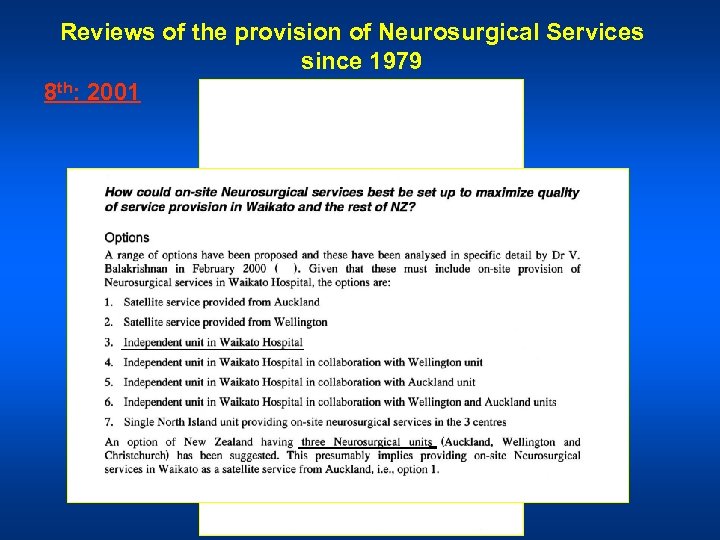 Reviews of the provision of Neurosurgical Services since 1979 8 th: 2001 