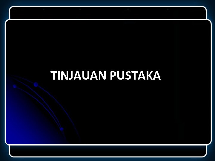 TINJAUAN PUSTAKA 