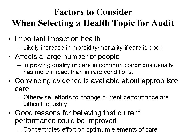 Factors to Consider When Selecting a Health Topic for Audit • Important impact on