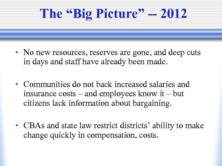 The “Big Picture” -- 2012 • No new resources, reserves are gone, and deep