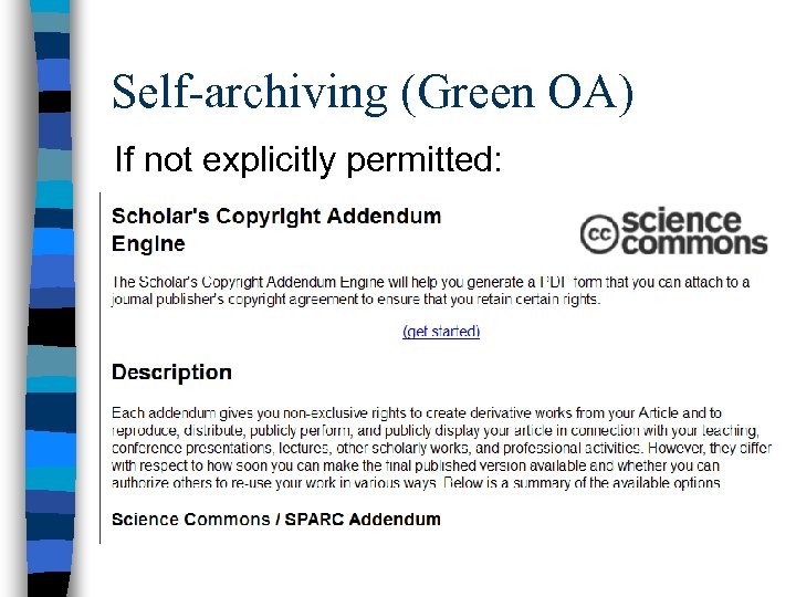 Self-archiving (Green OA) If not explicitly permitted: 