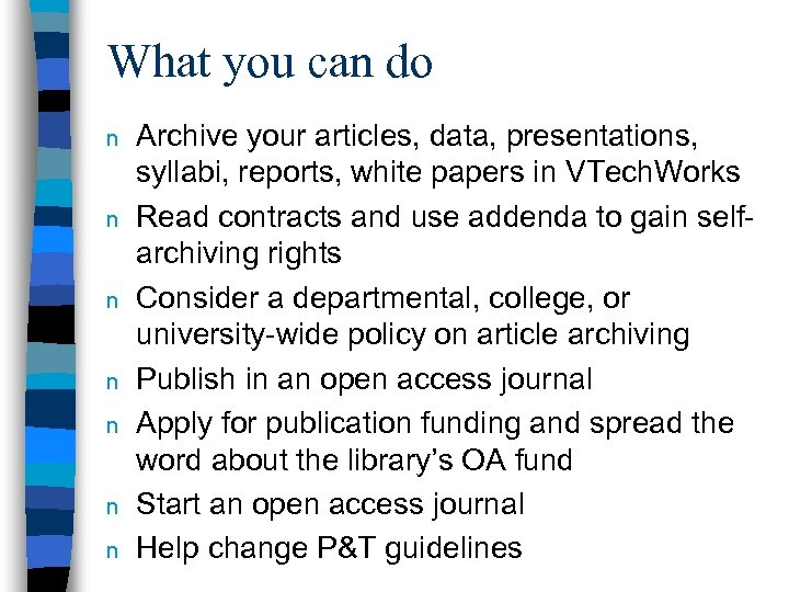 What you can do n n n n Archive your articles, data, presentations, syllabi,