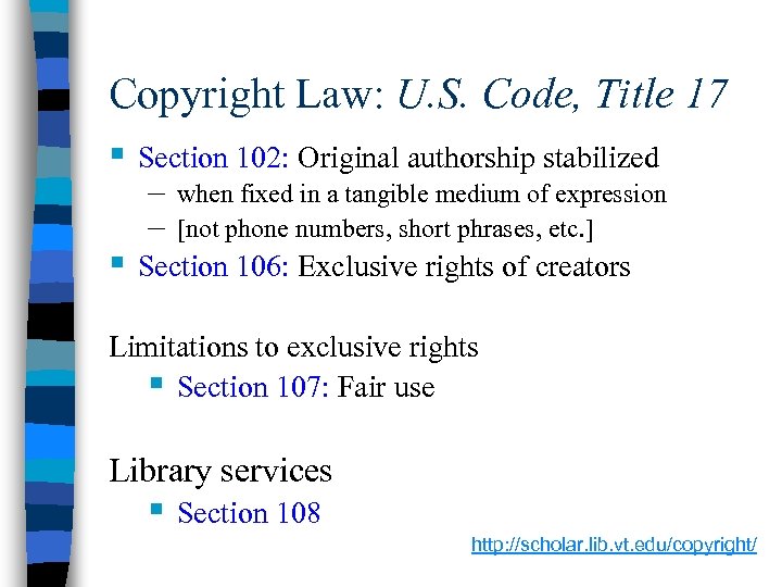 Copyright Law: U. S. Code, Title 17 § § Section 102: Original authorship stabilized