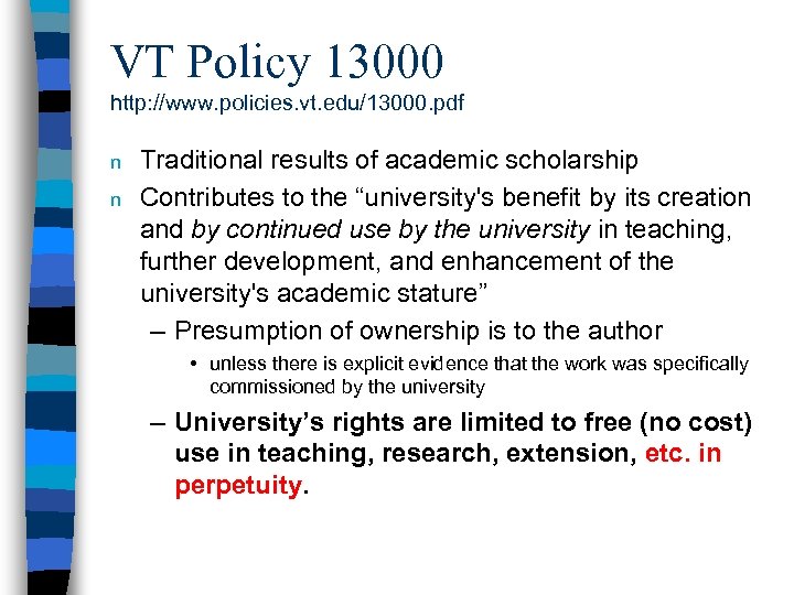 VT Policy 13000 http: //www. policies. vt. edu/13000. pdf n n Traditional results of