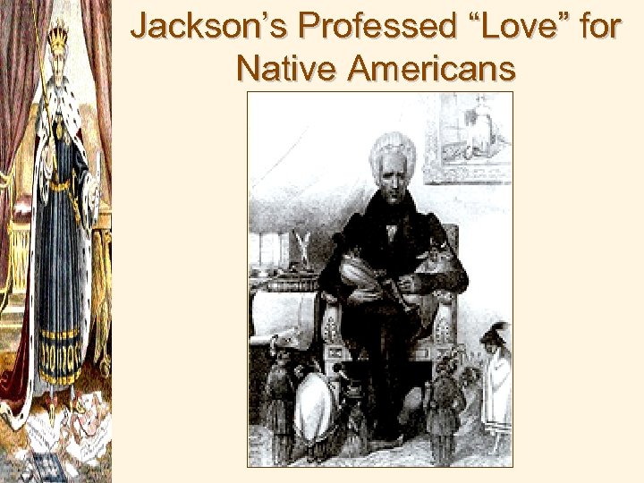 Jackson’s Professed “Love” for Native Americans 