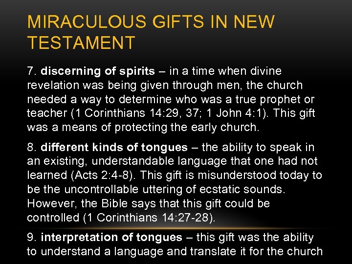 MIRACULOUS GIFTS IN NEW TESTAMENT 7. discerning of spirits – in a time when