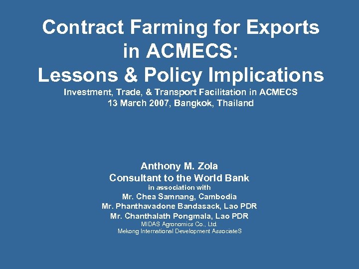 Contract Farming for Exports in ACMECS: Lessons & Policy Implications Investment, Trade, & Transport