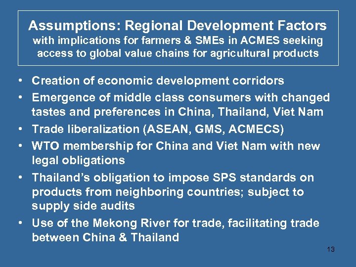 Assumptions: Regional Development Factors with implications for farmers & SMEs in ACMES seeking access