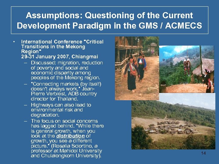 Assumptions: Questioning of the Current Development Paradigm in the GMS / ACMECS • International