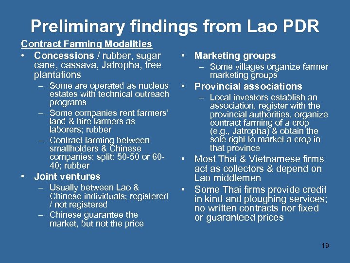 Preliminary findings from Lao PDR Contract Farming Modalities • Concessions / rubber, sugar cane,