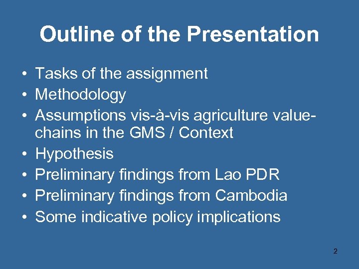 Outline of the Presentation • Tasks of the assignment • Methodology • Assumptions vis-à-vis