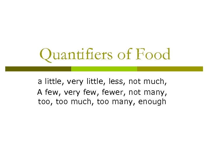 Little less перевод. Quantifiers презентация. Little less the least правило. Very few very little правило. Food quantifiers.