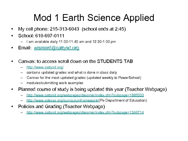 Mod 1 Earth Science Applied • • My cell phone: 215 -313 -6043 (school