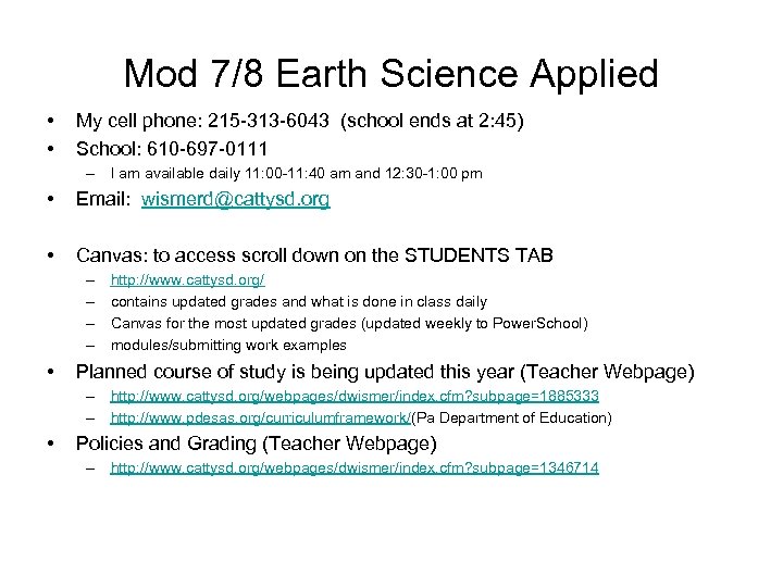 Mod 7/8 Earth Science Applied • • My cell phone: 215 -313 -6043 (school