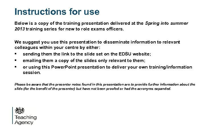 Instructions for use Below is a copy of the training presentation delivered at the